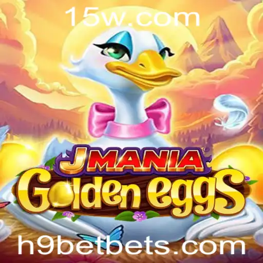 Descubra o Universo Fascinante de JManiaGoldenEggs e a Estratégia de h9 bet