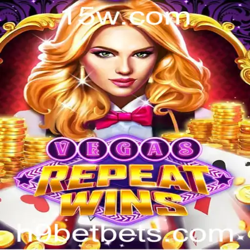 Descubra o Mundo Empolgante de VegasRepeatWins e a Estratégia h9 bet
